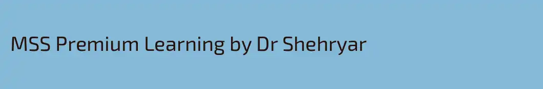 MSS Premium Learning by Dr Shehryar